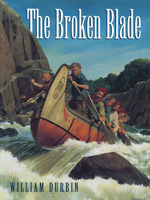 Title details for The Broken Blade by William Durbin - Available